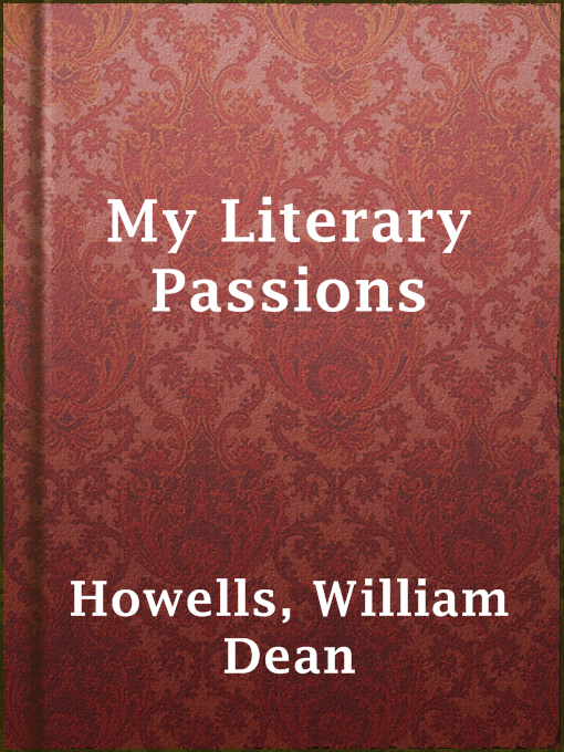 Title details for My Literary Passions by William Dean Howells - Available